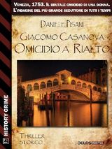 GIACOMO CASANOVA OMICIDIO A RIALTO
HISTORY CRIME