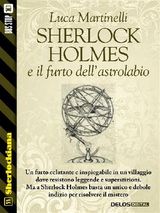 SHERLOCK HOLMES E IL FURTO DELLASTROLABIO