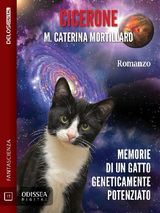 CICERONE - MEMORIE DI UN GATTO GENETICAMENTE POTENZIATO
ODISSEA DIGITAL