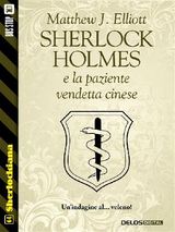 SHERLOCK HOLMES E LA PAZIENTE VENDETTA CINESE