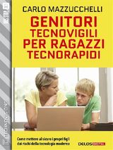 GENITORI TECNOVIGILI PER RAGAZZI TECNORAPIDI
TECHNOVISIONS