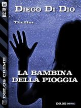 LA BAMBINA DELLA PIOGGIA
DELOS CRIME