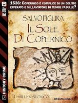 IL SOLE DI COPERNICO
HISTORY CRIME