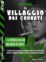 IL VILLAGGIO DEI CANNATI + IL CERVELLO DA UN MILIARDO DI DEBITI