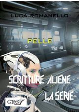 PELLE
SCRITTURE ALIENE LA SERIE