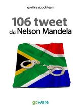 106 TWEET DA NELSON MANDELA
TWEET 106