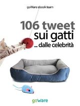 106 TWEET SUI GATTI... DALLE CELEBRIT
TWEET 106