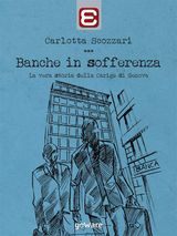 BANCHE IN SOFFERENZA. LA VERA STORIA DELLA CARIGE DI GENOVA
ECONOMIA E FINANZA