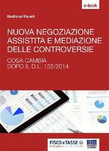 NUOVA NEGOZIAZIONE ASSISTITA E MEDIAZIONE DELLE CONTROVERSIE