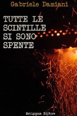 TUTTE LE SCINTILLE SI SONO SPENTE