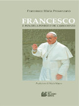 FRANCESCO. IL PAPA DELLA POVERT E DEL CAMBIAMENTO