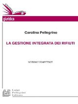 LA GESTIONE INTEGRATA DEI RIFIUTI