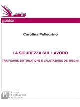 LA SICUREZZA SUL LAVORO TRA FIGURE SINTOMATICHE E VALUTAZIONE DEI RISCHI