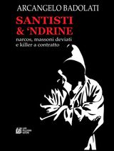 SANTISTI  &  NDRINE.NARCOS, MASSONI DEVIATI E KILLER A CONTRATTO