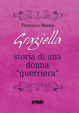 GRAZIELLA - STORIA DI UNA DONNA 