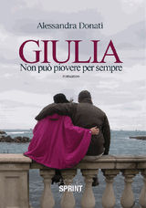 GIULIA - NON PU PIOVERE PER SEMPRE