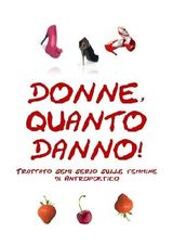 DONNE, QUANTO DANNO!