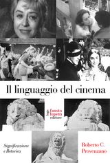 IL LINGUAGGIO DEL CINEMA: SIGNIFICAZIONE E RETORICA