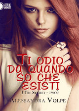 TI ODIO DA QUANDO SO CHE ESISTI (THESECRET-TWO)