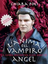 LANIMA DEL VAMPIRO - LA GUIDA DEFINITIVA ALLA SERIE TV ANGEL