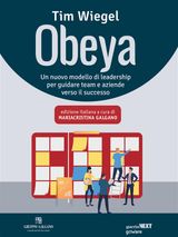 OBEYA. UN NUOVO MODELLO DI LEADERSHIP PER GUIDARE TEAM E AZIENDE VERSO IL SUCCESSO