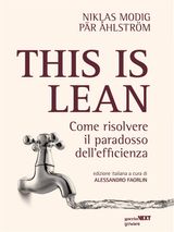 THIS IS LEAN. COME RISOLVERE IL PARADOSSO DELLEFFICIENZA