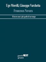 FRANCESCO NOVARA. IL LAVORO NON  PI QUELLO DI UNA VOLTA