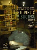 STORIE DA MUSEI, ARCHIVI E BIBLIOTECHE - LE FOTOGRAFIE