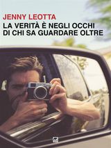 LA VERIT  NEGLI OCCHI DI CHI SA GUARDARE OLTRE