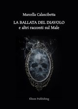 LA BALLATA DEL DIAVOLO E ALTRI RACCONTI SUL MALE