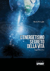 LENERGETISMO SEGRETO DELLA VITA