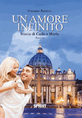 UN AMORE INFINITO - STORIA DI CARLO E MARIA