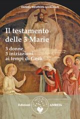 IL TESTAMENTO DELLE TRE MARIE