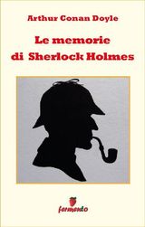 LE MEMORIE DI SHERLOCK HOLMES
EMOZIONI SENZA TEMPO