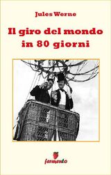 IL GIRO DEL MONDO IN 80 GIORNI
EMOZIONI SENZA TEMPO