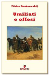 UMILIATI E OFFESI
EMOZIONI SENZA TEMPO