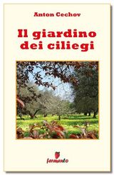 IL GIARDINO DEI CILIEGI
EMOZIONI SENZA TEMPO