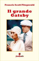 IL GRANDE GATSBY
CLASSICI DELLA LETTERATURA E NARRATIVA CONTEMPORANEA