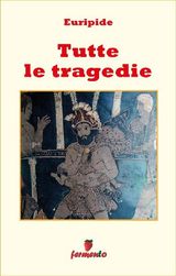 TUTTE LE TRAGEDIE
EMOZIONI SENZA TEMPO