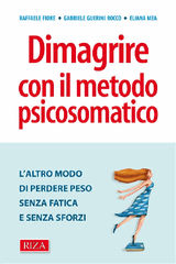 DIMAGRIRE CON IL METODO PSICOSOMATICO