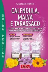 CALENDULA, MALVA E TARASSACO