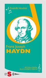 PICCOLA GUIDA ALLA GRANDE MUSICA - FRANZ JOSEPH HAYDN