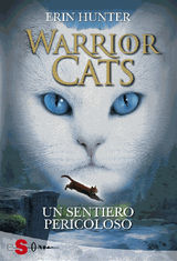 WARRIOR CATS 5. UN SENTIERO PERICOLOSO