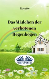 DAS MDCHEN DER VERBOTENEN REGENBGEN