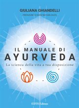 IL MANUALE DI AYURVEDA
GIULIANA GHIANDELLI