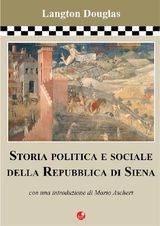 STORIA POLITICA E SOCIALE DELLA REPUBBLICA DI SIENA