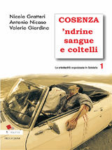 COSENZA NDRINE SANGUE E COLTELLI. LA CRIMINALIT ORGANIZZATA IN CALABRIA 1