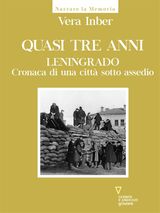 QUASI TRE ANNI. LENINGRADO. CRONACA DI UNA CITT SOTTO ASSEDIO