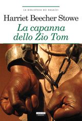 LA CAPANNA DELLO ZIO TOM
LA BIBLIOTECA DEI RAGAZZI