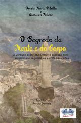 O SEGREDO DA MENTE E DO CORPO